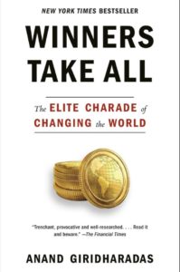 Winners Take All - The Elite Charade of Changing the World book cover